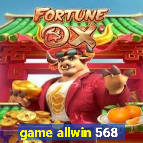 game allwin 568